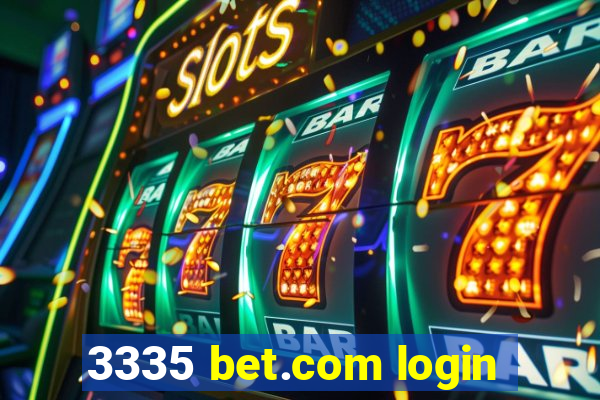 3335 bet.com login